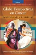 Global Perspectives on Cancer [2 Volumes]: Incidence, Care, and Experience edito da PRAEGER FREDERICK A