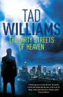 The Dirty Streets of Heaven di Tad Williams edito da Hodder & Stoughton