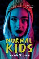 Normal Kids di Melinda Di Lorenzo edito da ORCA BOOK PUBL