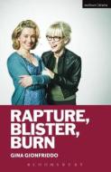Rapture, Blister, Burn di Gina Gionfriddo edito da Bloomsbury Publishing PLC