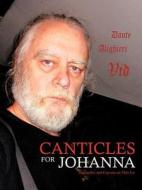 Canticles For Johanna di D A VID edito da Iuniverse