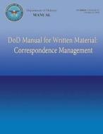 Dod Manual for Written Material: Correspondence Management (Dod 5110.04-M-VI) di Department Of Defense edito da Createspace