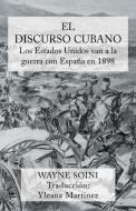 El Discurso Cubano di Wayne Soini, Yleana Martinez edito da iUniverse