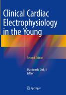 Clinical Cardiac Electrophysiology in the Young edito da Springer-Verlag New York Inc.