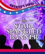 The Star-Spangled Banner di Jennifer Reed edito da CAVENDISH SQUARE