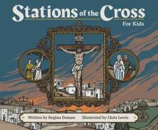 Stations of the Cross for Kids di Regina Doman edito da TAN BOOKS & PUBL
