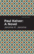 Paul Kelver di Jerome K. Jerome edito da MINT ED