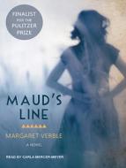 Maud's Line di Margaret Verble edito da Tantor Audio