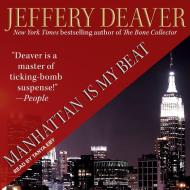 Manhattan Is My Beat di Jeffery Deaver edito da Tantor Audio