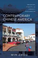Contemporary Chinese America di Min Zhou edito da Temple University Press,U.S.