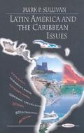 Latin America & the Caribbean Issues di Mark P. Sullivan edito da Nova Science Publishers Inc