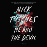 Me and the Devil di Nick Tosches edito da Hachette Audio