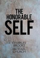 The Honorable Self di Brooks Charles Brooks, Church Michael Church edito da Xlibris Us