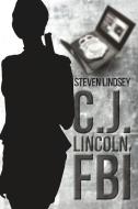 C.J. Lincoln, FBI di Steven Lindsey edito da Page Publishing Inc