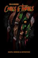 Chills Thrills: Death, Demons Detent di MR. E. SCARES edito da Lightning Source Uk Ltd
