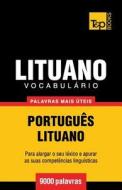 Vocabulario Portugues-Lituano - 9000 Palavras Mais Uteis di Andrey Taranov edito da T&p Books