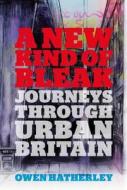 A Journeys Through Urban Britain di Owen Hatherley edito da Verso Books