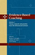 Evidence-Based Coaching Volume 1 di Michael Cavanagh, Anthony M. Grant, Travis Kemp edito da Australian Academic Press