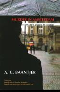 Murder in Amsterdam di Albert Cornelis Baantjer, A. C. Baantjer edito da Intrigue Press
