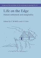 Life on the Edge: Human Settlement and Marginality di Coralie Mills edito da OXBOW BOOKS