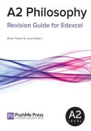 A2 Philosophy Revision Guide for Edexcel di Brian Poxon, Laura Mears edito da Inducit Learning Ltd