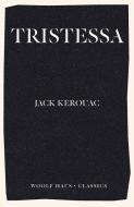 Tristessa di Jack Kerouac edito da Woolf Haus Publishing