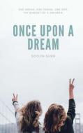 Once Upon a Dream di Soojin Sung edito da Createspace Independent Publishing Platform