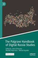 THE PALGRAVE HANDBOOK OF DIGITAL RUSSIA di DARIA GRITSENKO edito da LIGHTNING SOURCE UK LTD