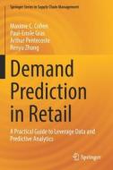 Demand Prediction In Retail di Maxime C. Cohen, Paul-Emile Gras, Arthur Pentecoste, Renyu Zhang edito da Springer Nature Switzerland AG