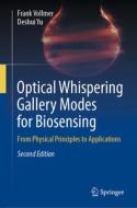 Optical Whispering Gallery Modes For Biosensing di Frank Vollmer, Deshui Yu edito da Springer International Publishing AG