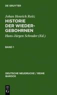 Historie Der Wiedergebohrnen di Johan Henrich Reitz edito da Walter de Gruyter