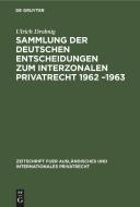 Sammlung der deutschen Entscheidungen zum interzonalen Privatrecht 1962 -1963 edito da De Gruyter