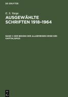 Ausgewählte Schriften 1918-1964, Band 1, Der Beginn der allgemeinen Krise des Kapitalismus di E. S. Varga edito da De Gruyter