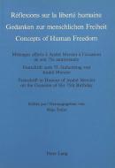 Gedanken zur menschlichen Freiheit / Reflexions sur la liberte humaine / Concepts of Human Freedom edito da P.I.E.