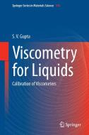 Viscometry for Liquids di S. V. Gupta edito da Springer-Verlag GmbH