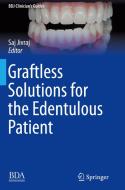 Graftless Solutions for the Edentulous Patient edito da Springer-Verlag GmbH