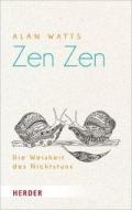 Zen Zen di Alan Watts edito da Herder Verlag GmbH