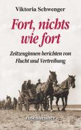Fort, nichts wie fort di Viktoria Schwenger edito da Rosenheimer Verlagshaus