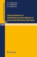 Characterization of Distributions by the Method of Intensively Monotone Operators di A. V. Kakosyan, L. B. Klebanov, J. A. Melamed edito da Springer Berlin Heidelberg