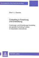 Controlling in Forschung und Entwicklung di Eike H. J. Clausius edito da Lang, Peter GmbH