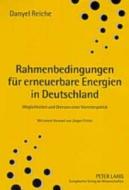 Rahmenbedingungen für erneuerbare Energien in Deutschland di Danyel Reiche edito da Lang, Peter GmbH