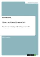 Eltern- und Angehörigenarbeit di Veronika Tritt edito da GRIN Verlag