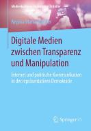Digitale Medien zwischen Transparenz und Manipulation di Regina Maria Wallner edito da Springer-Verlag GmbH