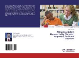 Attention Deficit Hyperactivity Disorder: Approach To Novel Treatment di Uday Gaikwad edito da LAP Lambert Academic Publishing