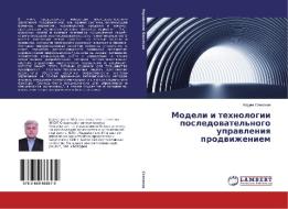 Modeli i tekhnologii posledovatel'nogo upravleniya prodvizheniem di Vadim Stepanov edito da LAP Lambert Academic Publishing