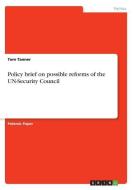 Policy brief on possible reforms of the UN-Security Council di Tom Tanner edito da GRIN Verlag