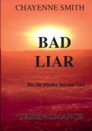Bad Liar di Chayenne Smith edito da Books on Demand