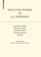 Selected Works Of A.i. Shirshov di Michail V. Kotchetov edito da Birkhauser Verlag Ag