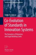 Co-Evolution of Standards in Innovation Systems di Stefan N. Grösser edito da Physica Verlag