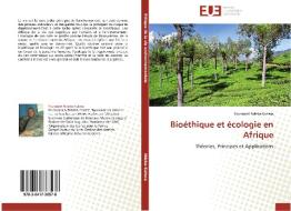 Bioéthique et écologie en Afrique di Toussaint Ndeba Kutesa edito da Editions universitaires europeennes EUE